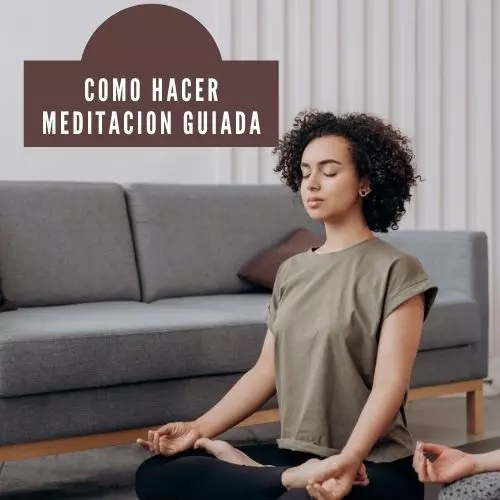 Como Hacer Meditacion Guiada [2023]