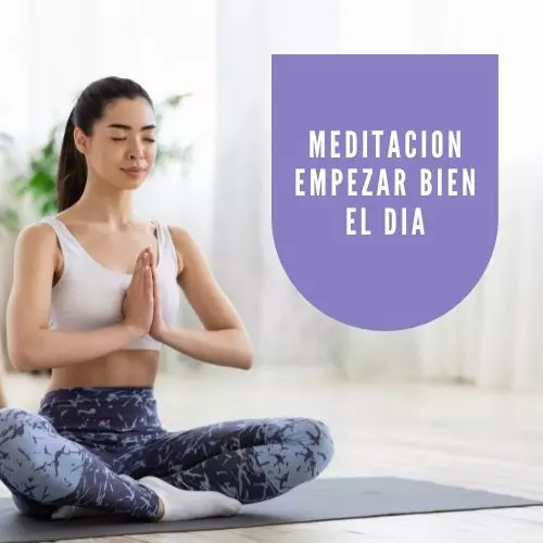Meditacion Empezar Bien El Dia [2023]