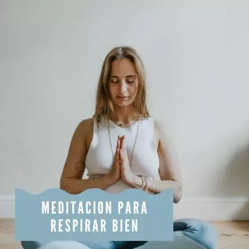 Meditación para respirar bien