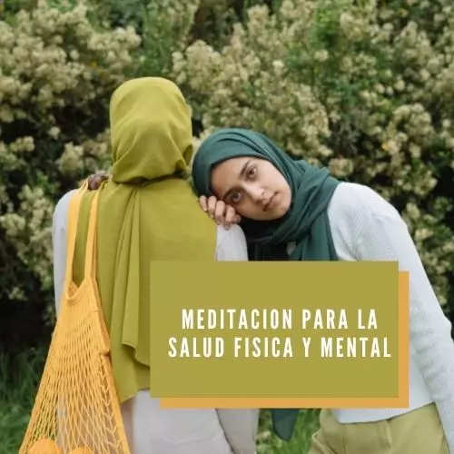 Meditacion Para La Salud Fisica Y Mental [2023]
