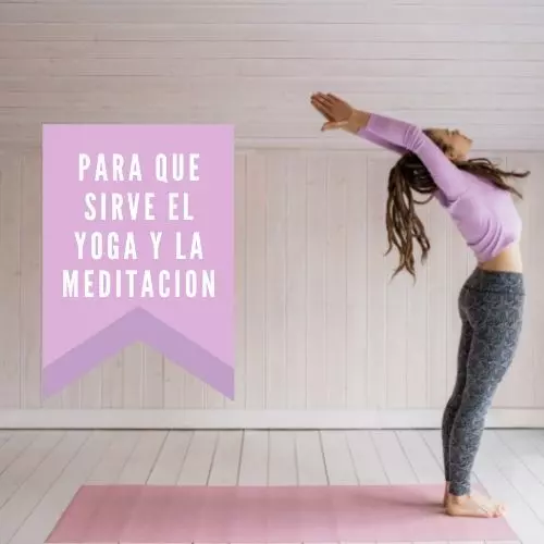 Para Que Sirve El Yoga Y La Meditacion