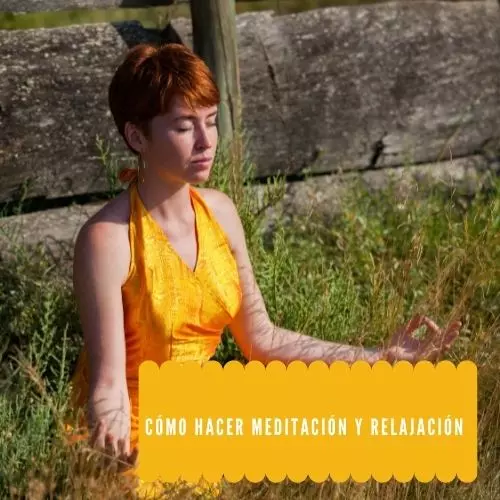 Cómo Hacer Meditación Y Relajación