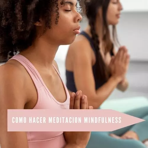 Como Hacer Meditacion Mindfulness [2023]