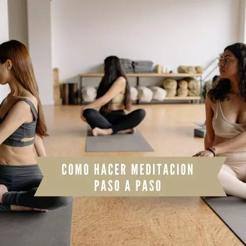 Como Hacer Meditacion Paso A Paso [2023]