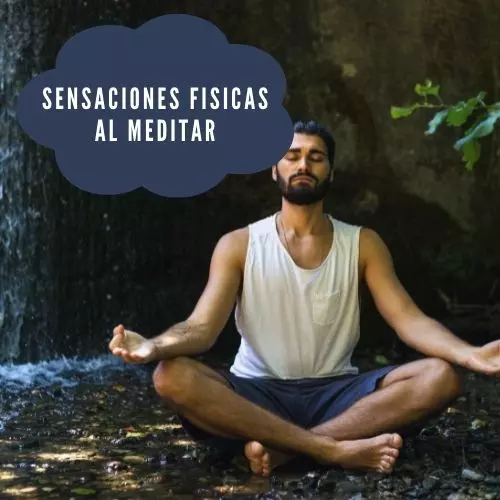 Sensaciones Fisicas Al Meditar [2023]