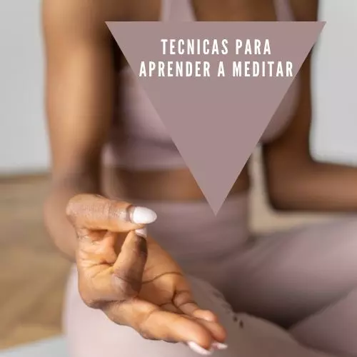 Tecnicas Para Aprender A Meditar [2023]